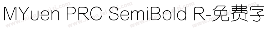 MYuen PRC SemiBold R字体转换